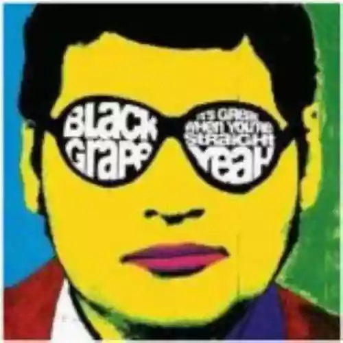 Cover Black Grape - It's Great When You're Straight...Yeah
