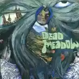 Dead Meadow: Dead Meadow