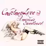 Courtney Love: America's Sweetheart
