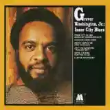 Grover Washington, Jr.: Inner City Blues
