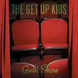 The Get Up Kids: Guilt Show