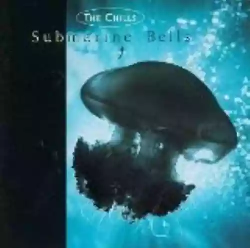 Cover The Chills - Submarine Bells