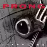 Prong: Cleansing
