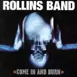 Rollins Band: Come In And Burn