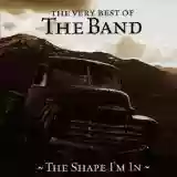 The Band: The Shape I'm In: The Very Best of The Band