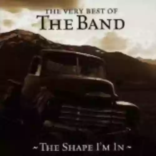 Cover di The Shape I'm In: The Very Best of The Band