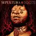 <b>Sepultura</b> • Roots