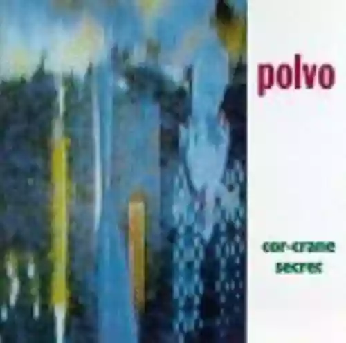 Cover Polvo - Cor-Crane Secret