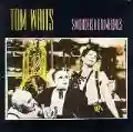 <b>Tom Waits</b> • Swordfishtrombones