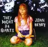 They Might Be Giants: John Henry