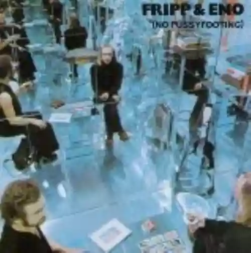 Cover Fripp & Eno - (No Pussyfooting)