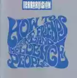 Terrorvision: How to Make Friends and Influence People