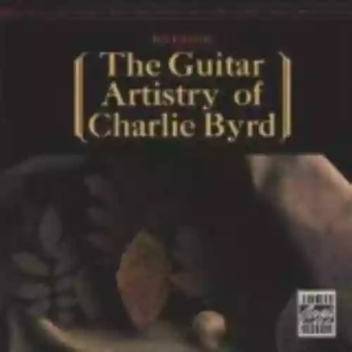 Cover Charlie Byrd - The Guitar Artistry of Charlie Byrd