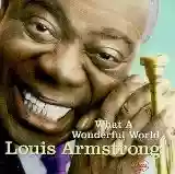 Louis Armstrong: What a Wonderful World