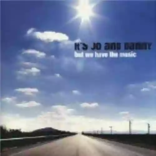 Cover di But We Have The Music