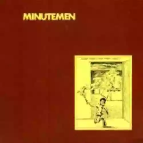 Cover Minutemen - What Makes a Man Start Fires?