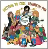 Blodwyn Pig: Getting to This