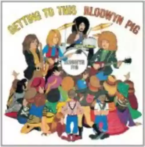 Cover Blodwyn Pig - Getting to This