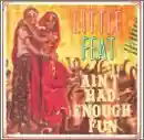 little feat: ain't had enough fun