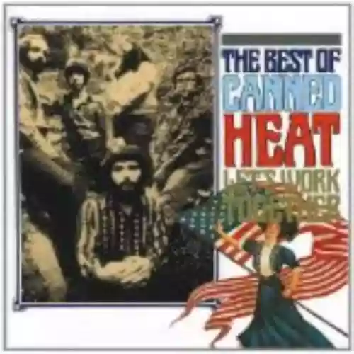 Cover Canned Heat - Let's Work Together: The Best Of