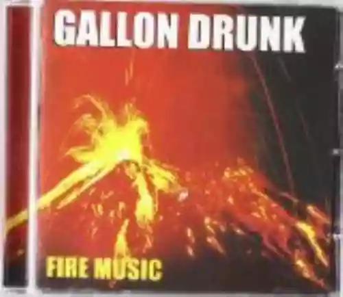 Cover Gallon Drunk - Fire Music
