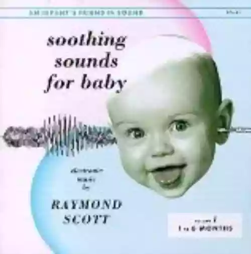 Cover di Soothing Sounds for Baby, Volume 1: 1 to 6 Months