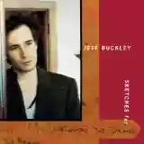 Jeff Buckley: Sketches for My Sweetheart the Drunk (disc 1)