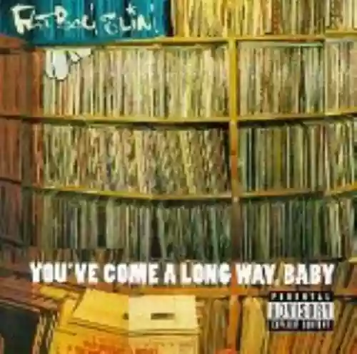 Cover Fatboy Slim - You've Come a Long Way, Baby