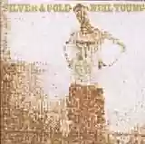 Neil Young: Silver & Gold