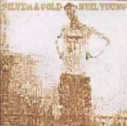 Cover Neil Young - Silver & Gold