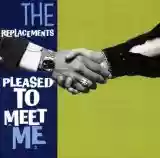 The Replacements: Pleased To Meet Me