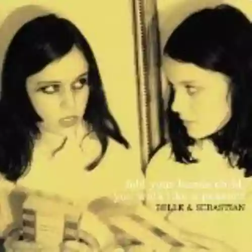 Cover Belle and Sebastian - Fold Your Hands Child, You Walk Like a Peasant