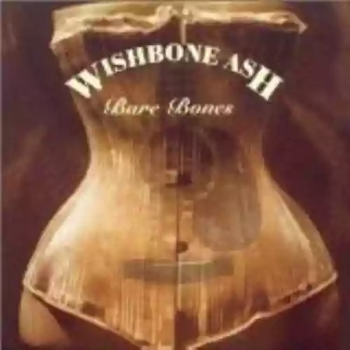 Cover Wishbone Ash - Bare Bones