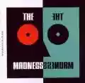 <b>The Madness</b> • The Madness