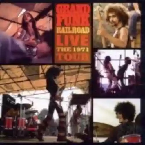 Cover Grand Funk Railroad - Live: The 1971 Tour