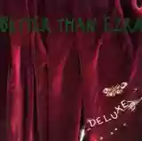 Better Than Ezra: Deluxe