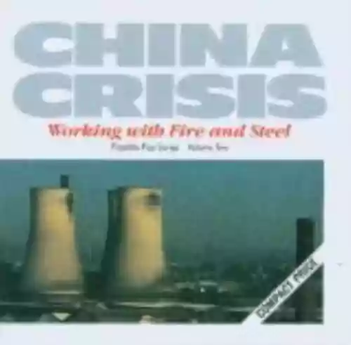 Cover China Crisis - Working With Fire and Steel