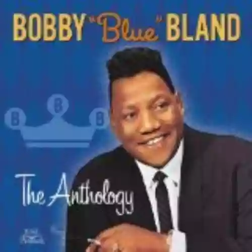 Cover Bobby "Blue" Bland - The Anthology