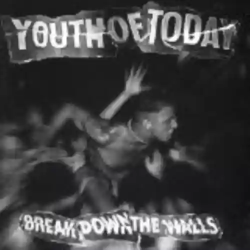 Cover Youth of Today - Break Down the Walls