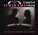 Charlie Haden Quartet West: Always Say Goodbye