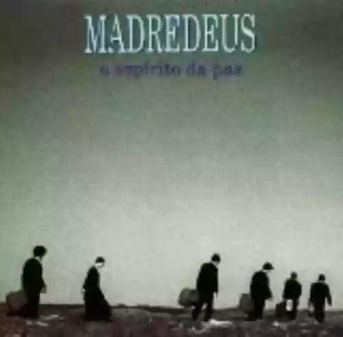 Cover Madredeus - O espírito da paz