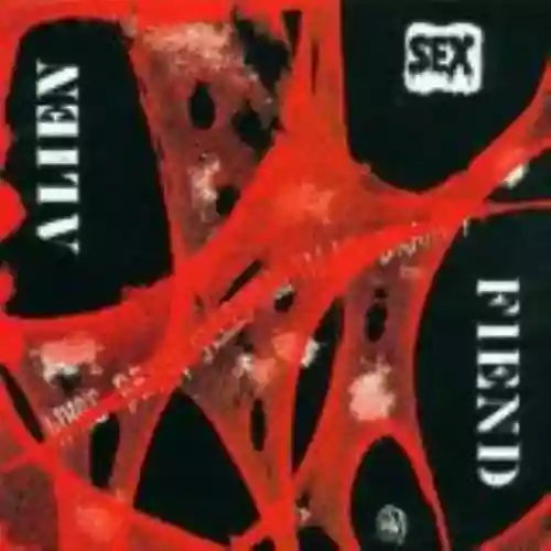 Cover Alien Sex Fiend - Who's Been Sleeping in My Brain?