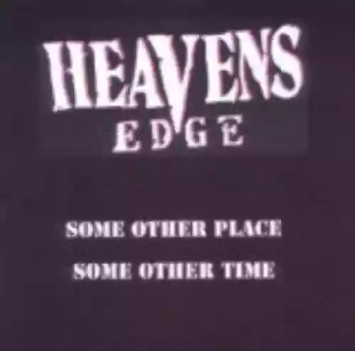 Cover Heavens Edge - Some Other Place - Some Other Time