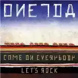 Oneida: Come on Everybody Let's Rock