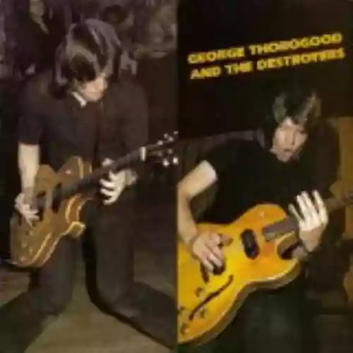 Cover George Thorogood & The Destroyers - George Thorogood and the Destroyers