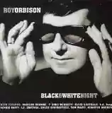 roy orbison: black & white night