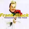 <b>Frank Black</b> • Teenager of the Year