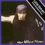 Little Steven & The Disciples Of Soul: Men Without Women