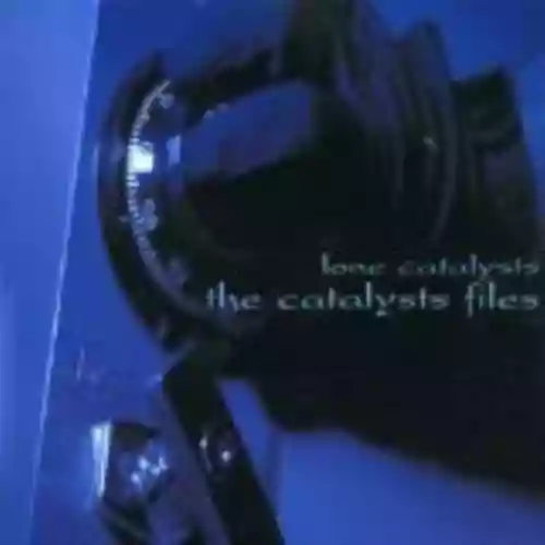 Cover Lone Catalysts - The Catalysts Files