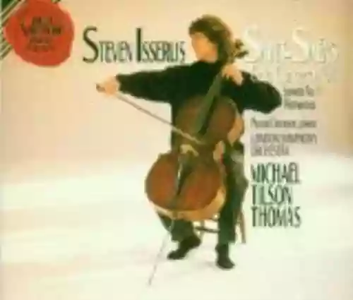 Cover Camille Saint-Saëns - Cello Concerto No. 1 / Sonata No. 1 / Romances (London Symphony Orchestra, feat. cello: Steven Isserlis)